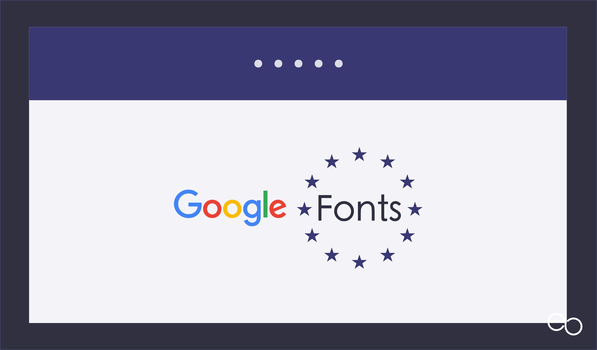 Schriften auf Websites - In 5 Schritten DSGVO-konform